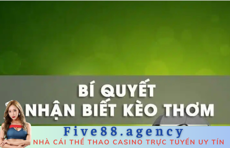 nhận biết kèo thơm