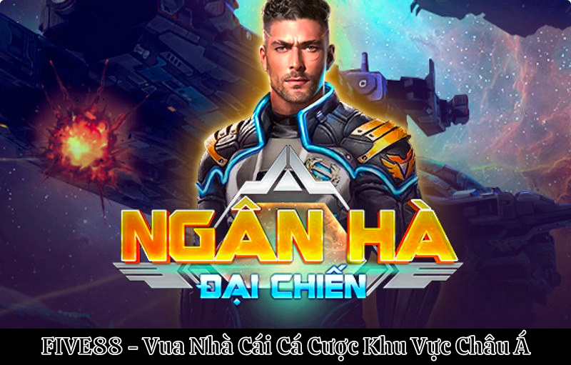 Giới thiệu nỗ hũ ngân hà Five88